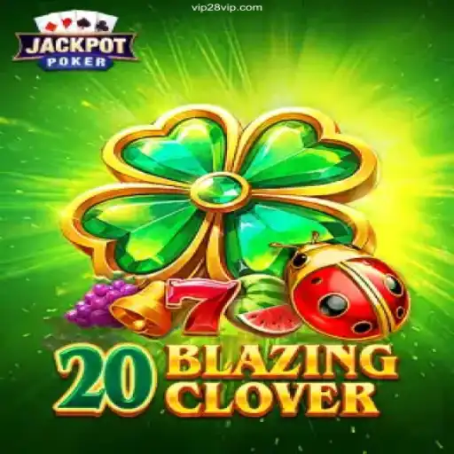 Explore the Thrilling World of 20BlazingClover